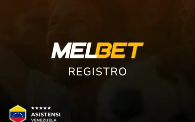 Guía de registro en MelBet Venezuela