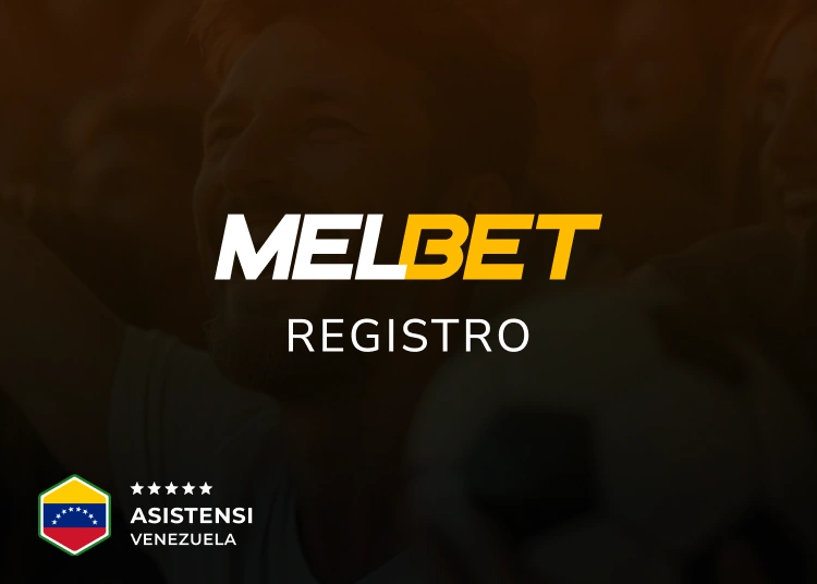 Guía de registro en MelBet Venezuela – Asistensi Venezuela Guía de registro en MelBet Venezuela - Asistensi Venezuela