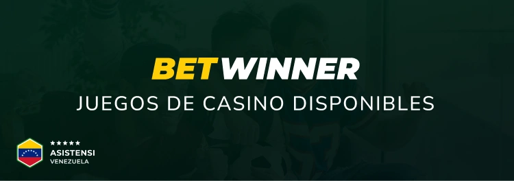 Juegos de Casino Disponibles - Asistensi Venezuela